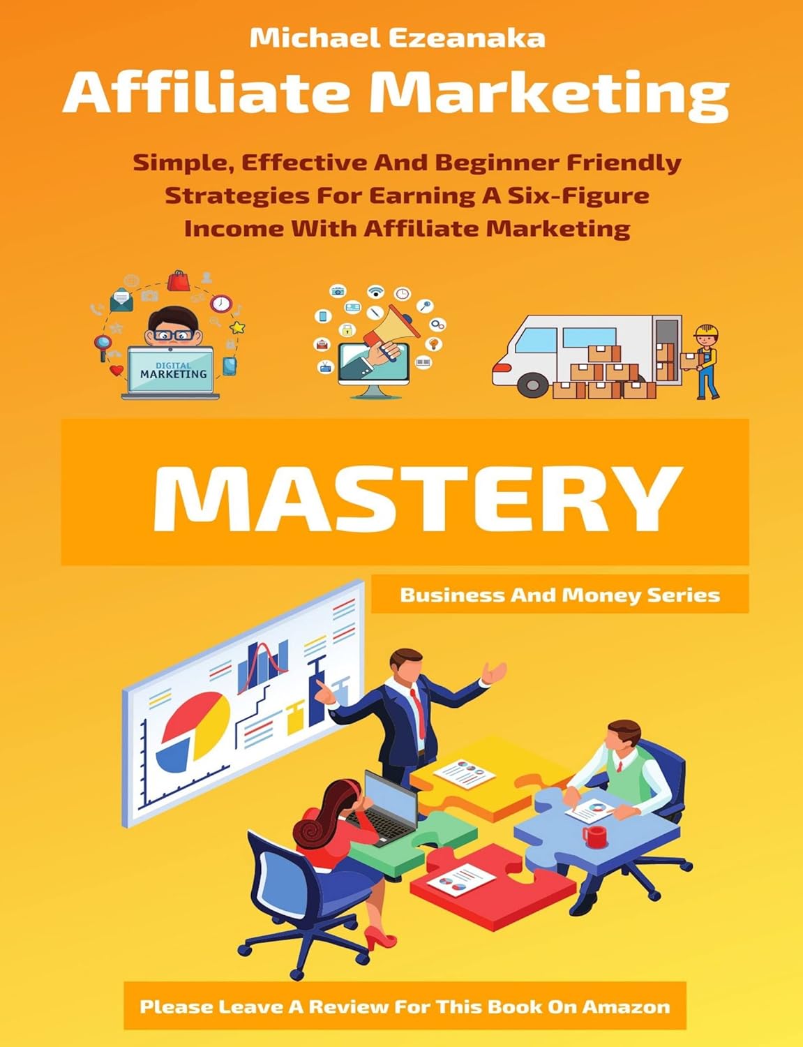 Affiliate Marketing Mastery Review.